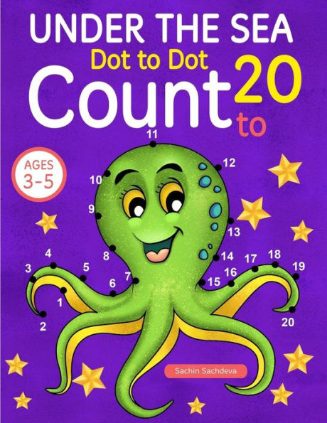 Under the Sea: Dot To Dot Count to 20 (Kids Ages 3-5)
