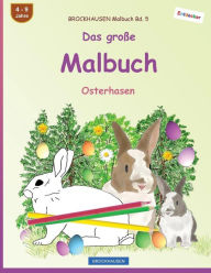 Title: BROCKHAUSEN Malbuch Bd. 5 - Das große Malbuch: Osterhasen, Author: Dortje Golldack