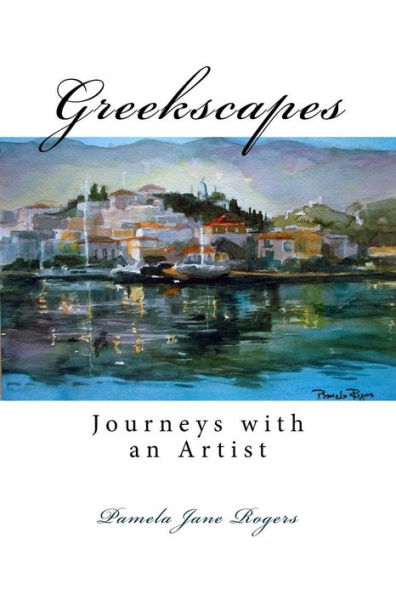 Greekscapes: Journeys with an Artist