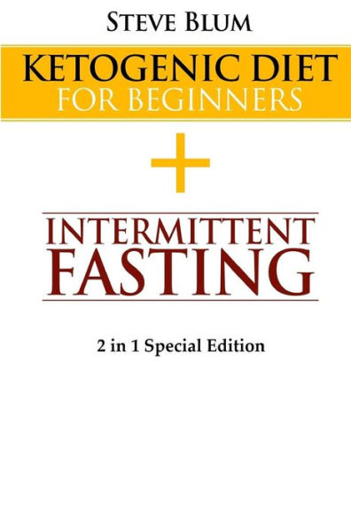 Ketogenic Cleanse: Combine Ketogenic Diet with Intermittent Fasting 2 in 1 Special Edition