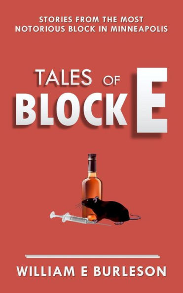 Tales of Block E: Three stories from the most notorious block in Minneapolis.