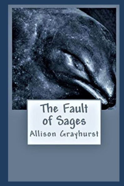 The Fault of Sages: The poetry of Allison Grayhurst