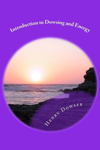 Introduction to Dowsing and Energy