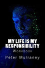 My Life is My Responsibility: Workbook