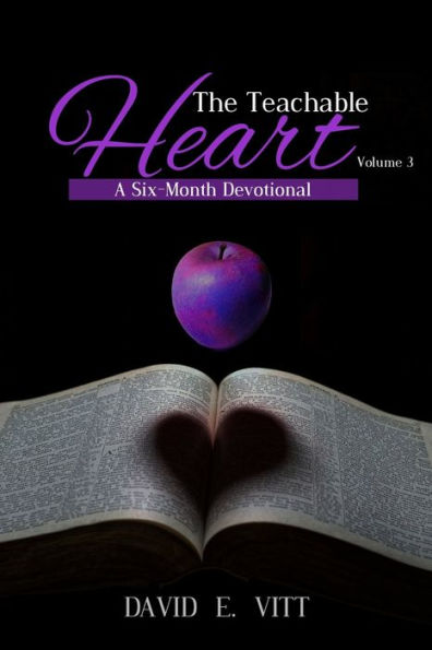 The Teachable Heart - Volume 3: A Six-Month Devotional