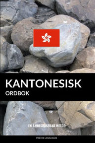 Title: Kantonesisk ordbok: En ämnesbaserad metod, Author: Pinhok Languages