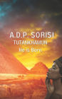Tutankhamun: He Is Born