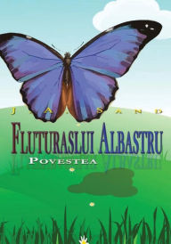 Title: Povestea fluturasului albastru, Author: J a Sand