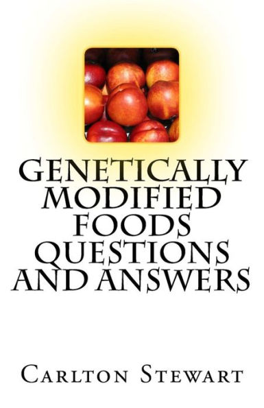 Genetically Modified Foods Questions And Answers