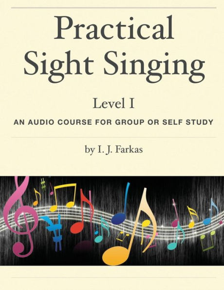 Practical Sight Singing, Level 1: An Audio Course for Group or Self Study