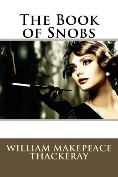 The Book of Snobs William Makepeace Thackeray