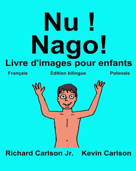 Nu ! Nago!: Livre d'images pour enfants Français-Polonais (Édition bilingue)