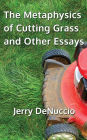 The Metaphysics of Cutting Grass and Other Essays