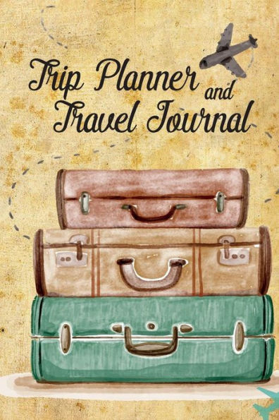 Trip Planner and Travel Journal: Vacation Planner & Checklists, Itinerary & more