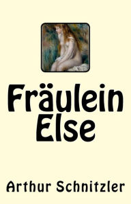 Title: Fräulein Else, Author: Arthur Schnitzler