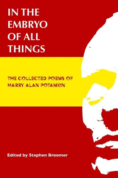 In the Embryo of All Things: The Collected Poems of Harry Alan Potamkin