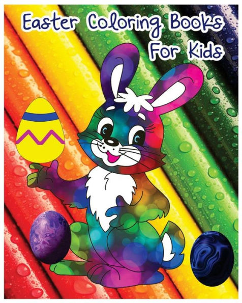 Easter Coloring Books For Kids: A Fun Easter Coloring Books For Kids (JUMBO SIZE)