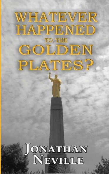 Whatever Happened to the Golden Plates?