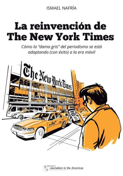 La reinvenciÃ¯Â¿Â½n de The New York Times: CÃ¯Â¿Â½mo la "dama gris" del periodismo se estÃ¯Â¿Â½ adaptando (con Ã¯Â¿Â½xito) a la era de los mÃ¯Â¿Â½viles