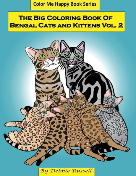 The Big Coloring Book Of Bengal Cats and Kittens: 40 Background Free Coloring Designs featuring Bengal cats and kittens