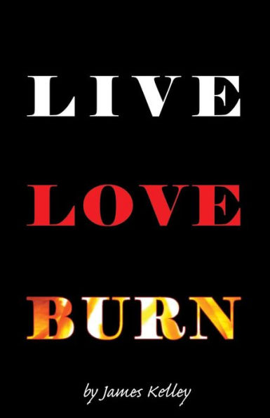 Live Love Burn