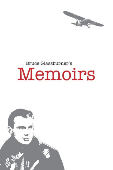 Bruce Glassburner's Memoirs