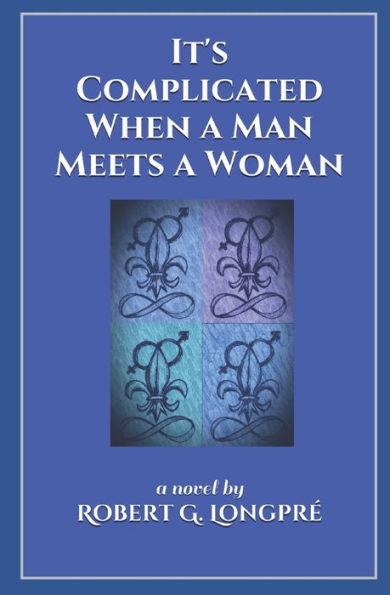 It's Complicated: When a Man Meets a Woman