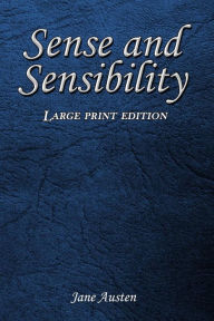 Title: Sense and Sensibility: Large Print Edition, Author: Jane Austen