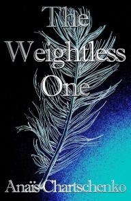 Title: The Weightless One, Author: Assaph Mehr