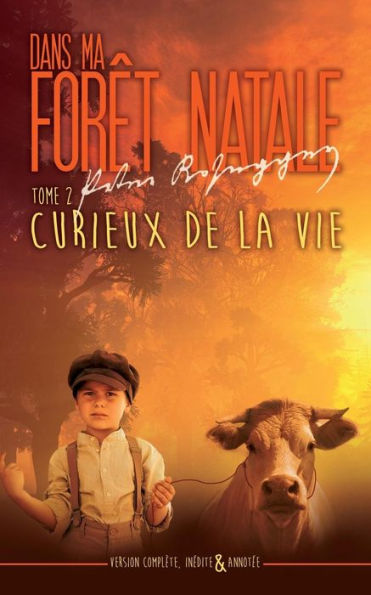 Dans ma foret natale: Tome 2: Curieux de la vie