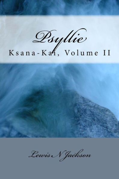 Psyllie: Ksana-Kai Volume II