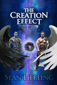 Title: The Creation Effect: The Creation Effect: Book 1, Author: Sean Liebling