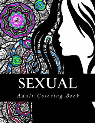 Sexual Adult Coloring Book By Books About Bdsm Taboo Sexy Adult Coloring Paperback Barnes Noble