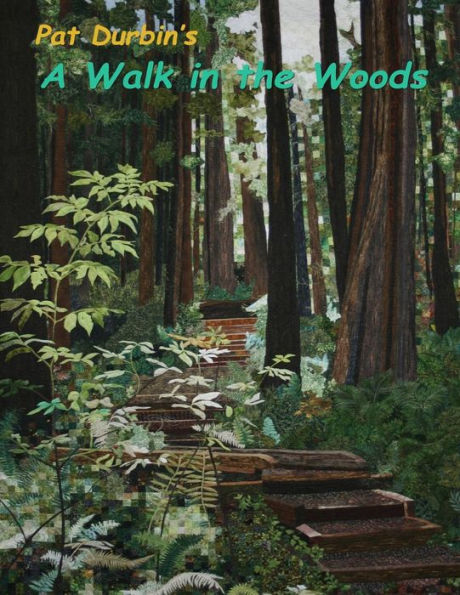A Walk in the Woods: Quilt Exhibit