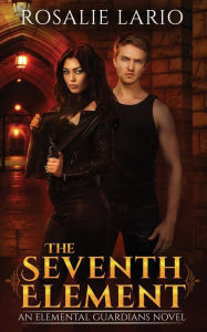 Title: The Seventh Element, Author: Rosalie Lario