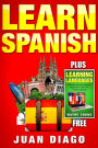 Learn Languages & Learn Spanish: 2 Books in 1! A Simple and Easy Guide for Beginners to Learn any Foreign Language & A Fast and Easy Guide for Beginners to Learn Conversational Spanish