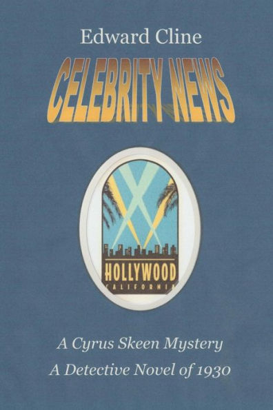 Celebrity News: A Detective Novel of 1930