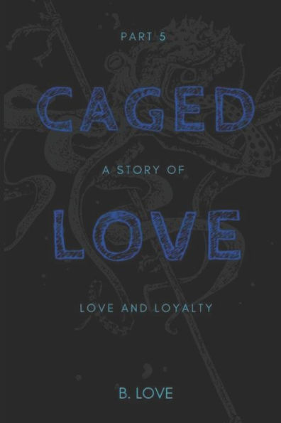 Caged Love 5: The Finale