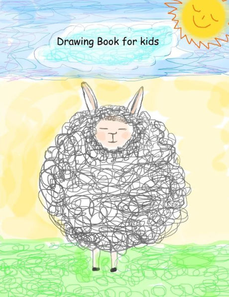 Drawing Book for kids: Extra Large-Made with Standard White Paper-Best for Crayons, Colored Pencils, Watercolor Paints and Very Light Fine Tip Markers