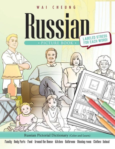 Russian Picture Book: Russian Pictorial Dictionary (Color and Learn)