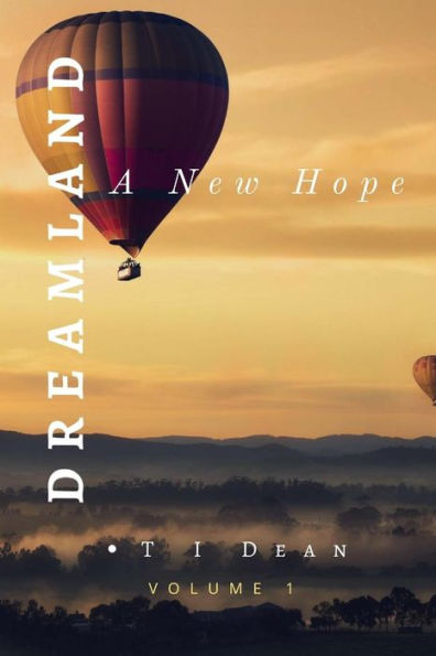 Dreamland: A New Hope