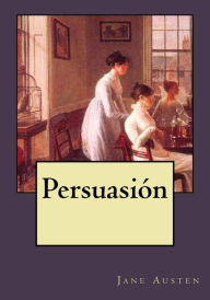 Title: Persuasiï¿½n, Author: Andrea Gouveia