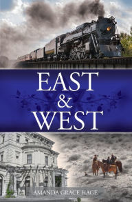 Title: East & West, Author: Amanda Grace Hage