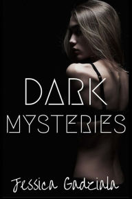 Title: Dark Mysteries, Author: Jessica Gadziala