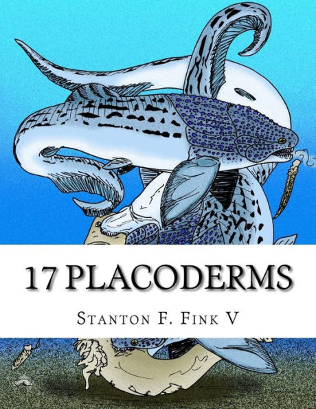17 Placoderms: Everyone Should Know About