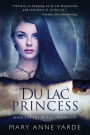The Du Lac Princess: (Book 3 of The Du Lac Chronicles)