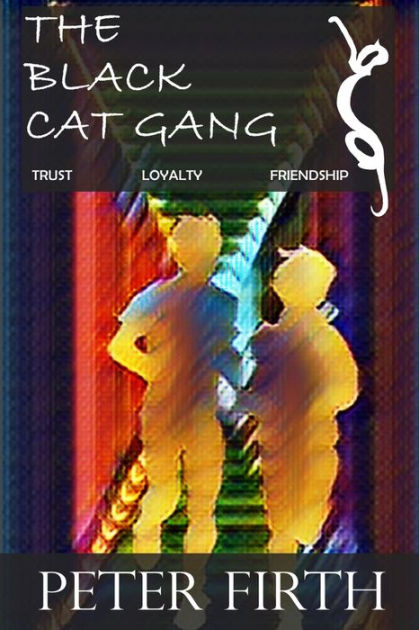 The Black Cat Gang by Peter Firth, Paperback | Barnes & Noble®