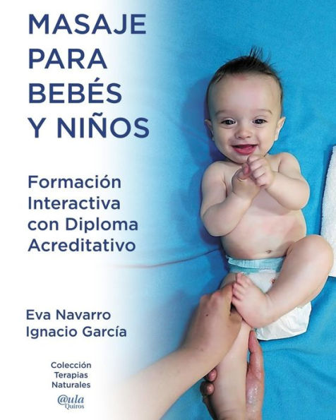 Masaje para Bebes y Ninos.: Formacion interactiva con Diploma acreditativo