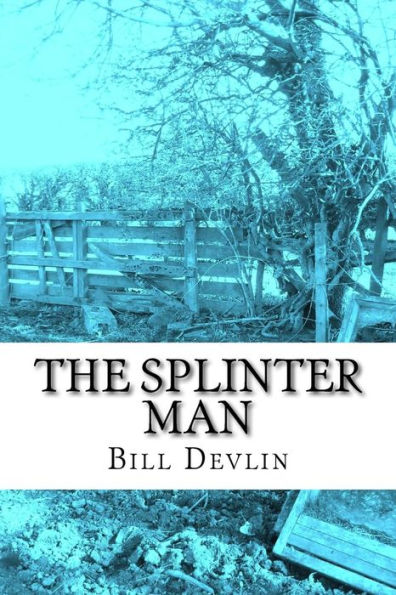 The Splinter Man