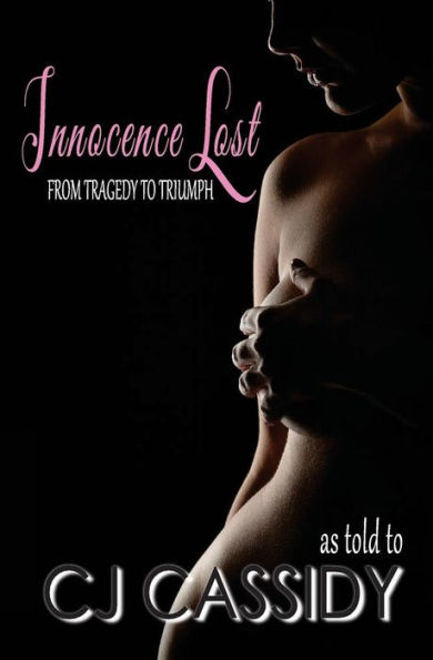 Innocence Lost - From Tragedy to Triumph